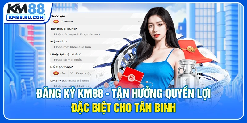 Đăng Ký KM88