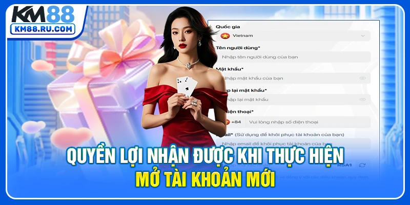 Quyền lợi nhận được khi thực hiện mở tài khoản mới