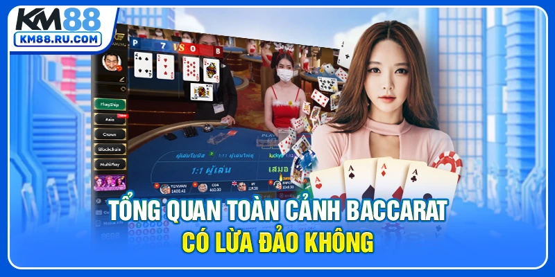 Tổng quan toàn cảnh baccarat có lừa đảo không Tổng quan toàn cảnh baccarat có lừa đảo không