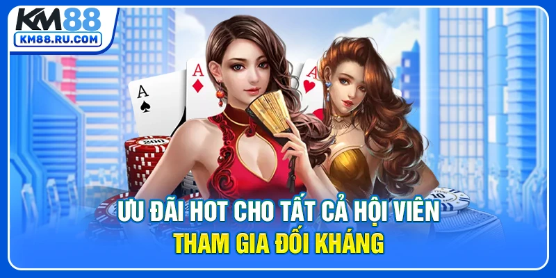 Ưu đãi hot cho tất cả hội viên tham gia đối kháng